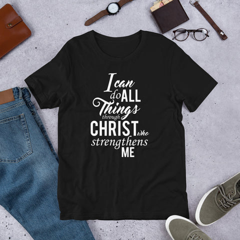 I Can Do All Things Through Christ Unisex T-Shirt